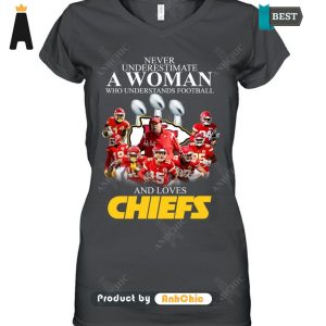 [BEST] Never Underestimate A Woman Who Understand Football And Loves The Kansas City Chiefs Trending Collection T-Shirt