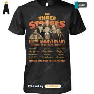 TRENDING The Three Stooges 102nd Anniversary 1922-2024 Thank You For The Memories Limitted Edition T-Shirt, Hoodie, Polo, SweatShirt