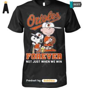 [HIGH-END] ORIOLES Forever Not Just When We Win Modern Classics T-Shirt