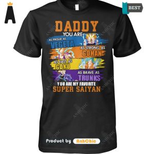 [BEST] You Are My Favorite Super Saiyan Daddy Luxury Comfort T-Shirt, Hoodie, Polo, SweatShirt