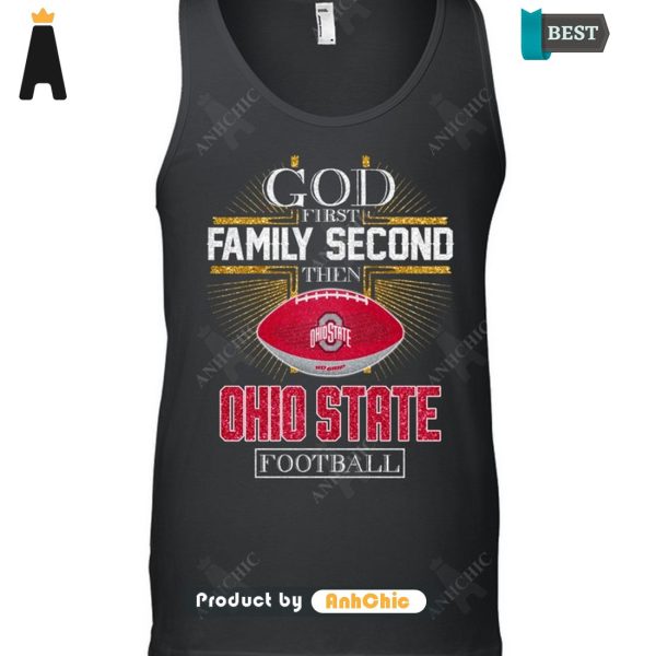 [AVAILABLE] God First Family Second Then Ohio State Football POD Design T-Shirt