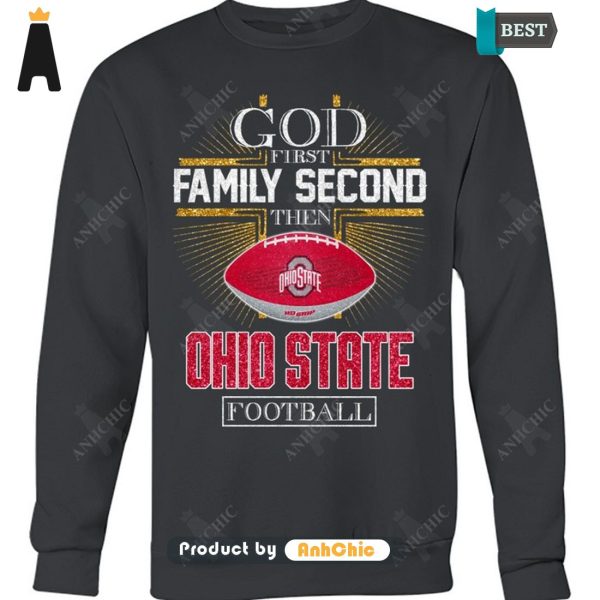 [AVAILABLE] God First Family Second Then Ohio State Football POD Design T-Shirt