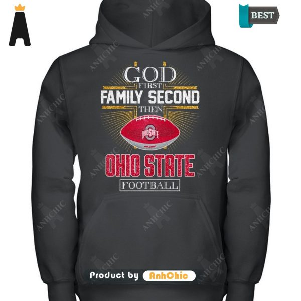 [AVAILABLE] God First Family Second Then Ohio State Football POD Design T-Shirt