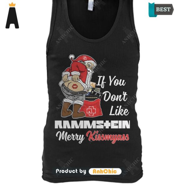 [AVAILABLE] If You Don’t Like Rammstein Merry KissMyAss Urban Vibes T-Shirt