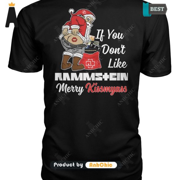 [AVAILABLE] If You Don’t Like Rammstein Merry KissMyAss Urban Vibes T-Shirt