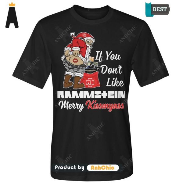 [AVAILABLE] If You Don’t Like Rammstein Merry KissMyAss Urban Vibes T-Shirt