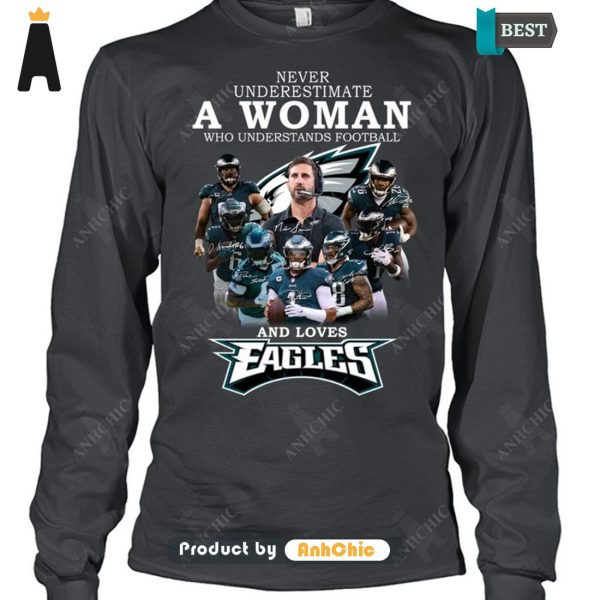 [AVAILABLE] Never Underestimate A Woman Who Understands Football And Loves EAGLES Luxury Comfort T-Shirt