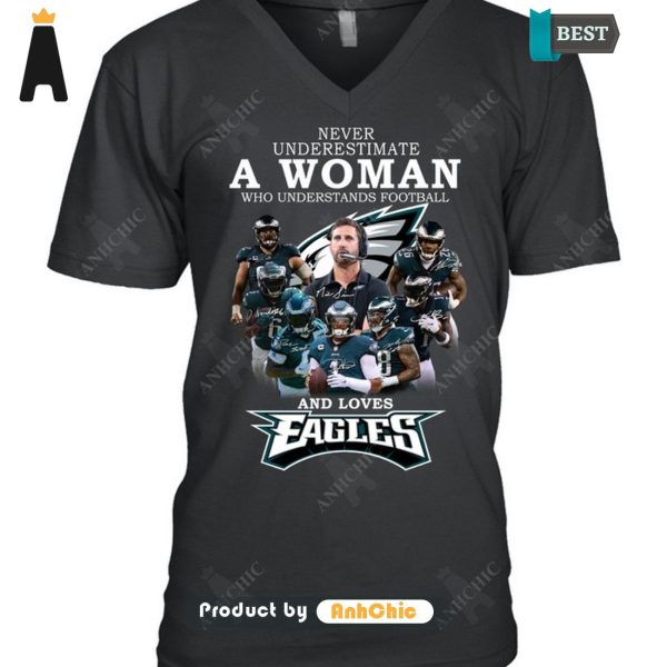 [AVAILABLE] Never Underestimate A Woman Who Understands Football And Loves EAGLES Luxury Comfort T-Shirt