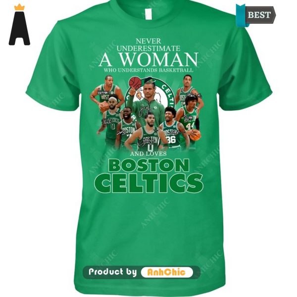 [AVAILABLE] Never Underestimate A Women Understand Basketball And Loves Boston Celtics Fusion Fashion T-Shirt, Long Sleeve, SweatShirt, Polo, Hoodie