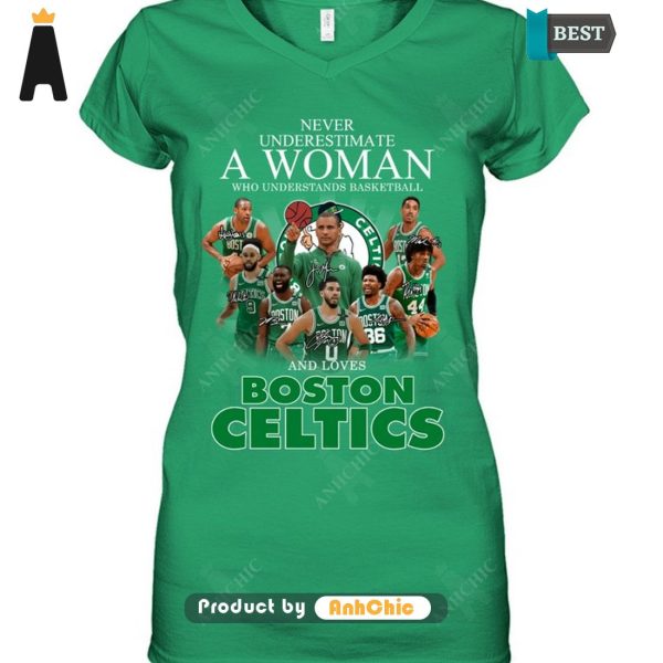 [AVAILABLE] Never Underestimate A Women Understand Basketball And Loves Boston Celtics Fusion Fashion T-Shirt, Long Sleeve, SweatShirt, Polo, Hoodie