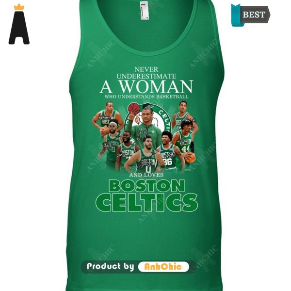 [AVAILABLE] Never Underestimate A Women Understand Basketball And Loves Boston Celtics Fusion Fashion T-Shirt, Long Sleeve, SweatShirt, Polo, Hoodie