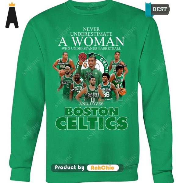 [AVAILABLE] Never Underestimate A Women Understand Basketball And Loves Boston Celtics Fusion Fashion T-Shirt, Long Sleeve, SweatShirt, Polo, Hoodie