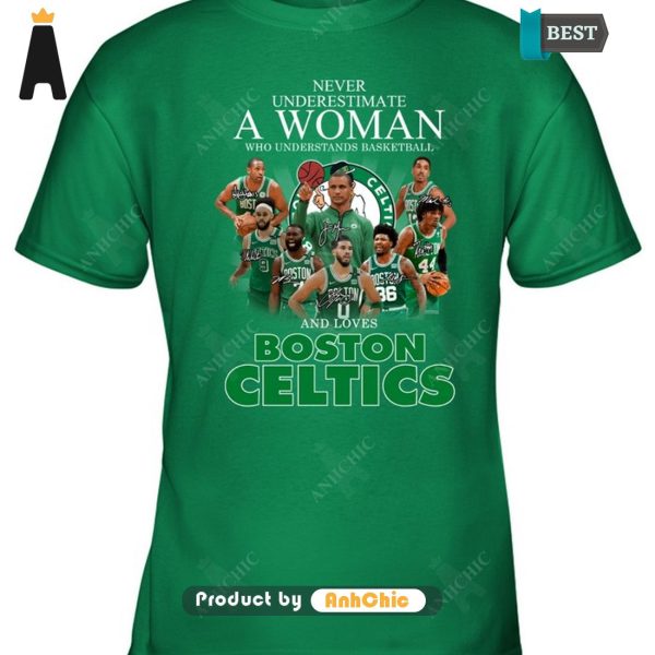 [AVAILABLE] Never Underestimate A Women Understand Basketball And Loves Boston Celtics Fusion Fashion T-Shirt, Long Sleeve, SweatShirt, Polo, Hoodie