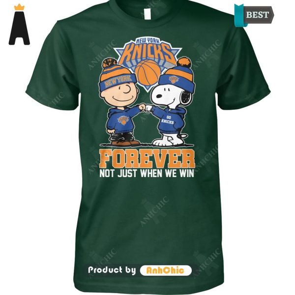 AVAILABLE New York Knicks Forever Not Just When We Win  T-Shirt, Hoodie, Polo, SweatShirt