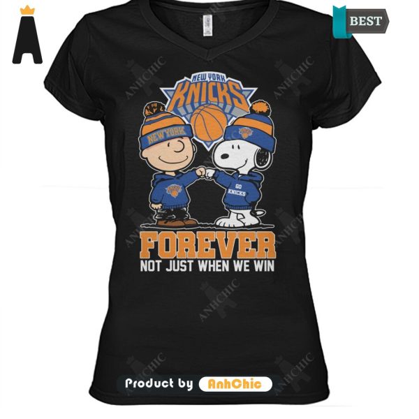 AVAILABLE New York Knicks Forever Not Just When We Win  T-Shirt, Hoodie, Polo, SweatShirt