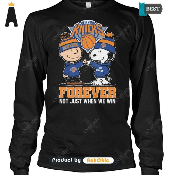 AVAILABLE New York Knicks Forever Not Just When We Win  T-Shirt, Hoodie, Polo, SweatShirt