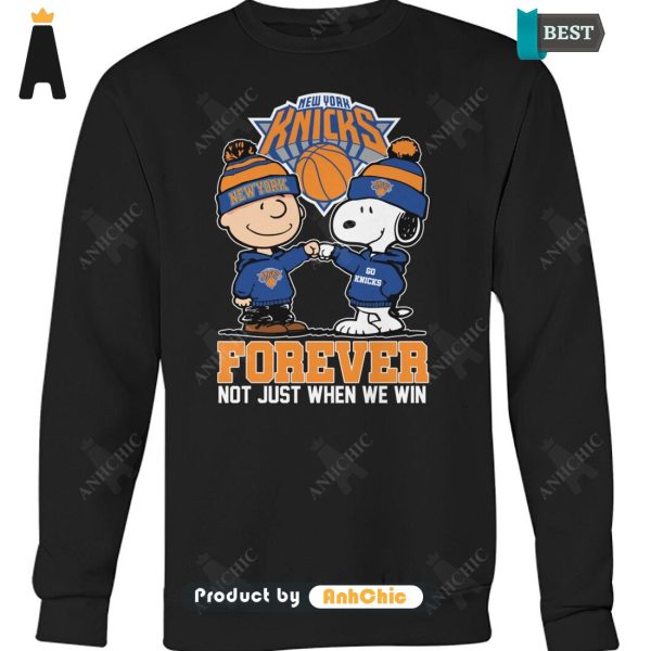 AVAILABLE New York Knicks Forever Not Just When We Win  T-Shirt, Hoodie, Polo, SweatShirt