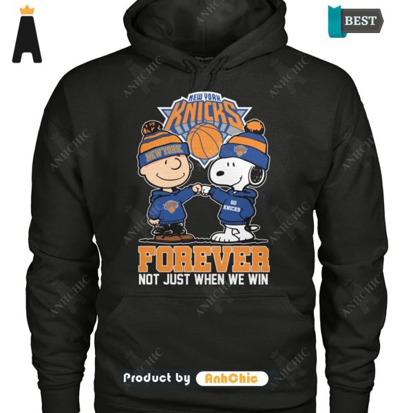 AVAILABLE New York Knicks Forever Not Just When We Win  T-Shirt, Hoodie, Polo, SweatShirt