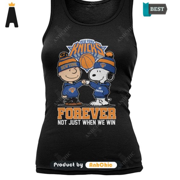 AVAILABLE New York Knicks Forever Not Just When We Win  T-Shirt, Hoodie, Polo, SweatShirt