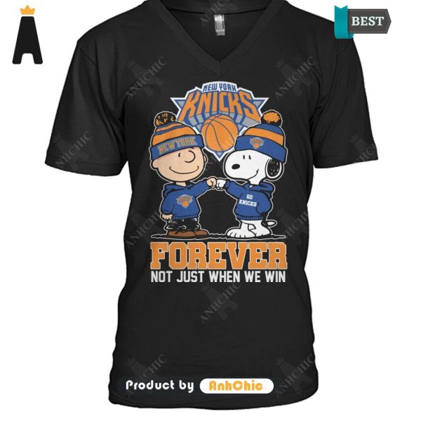 AVAILABLE New York Knicks Forever Not Just When We Win  T-Shirt, Hoodie, Polo, SweatShirt