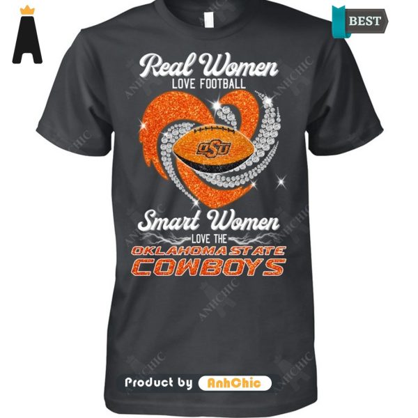 [AVAILABLE] Real Women Loves Football Smart Women Loves The Klahoma State Cowboys Limitted Edition T-Shirt