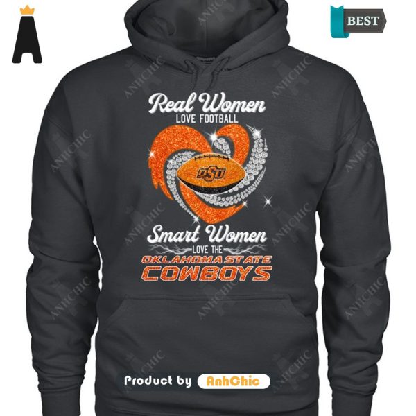 [AVAILABLE] Real Women Loves Football Smart Women Loves The Klahoma State Cowboys Limitted Edition T-Shirt