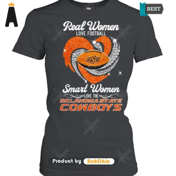 [AVAILABLE] Real Women Loves Football Smart Women Loves The Klahoma State Cowboys Limitted Edition T-Shirt