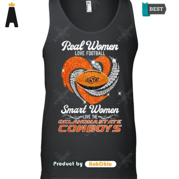 [AVAILABLE] Real Women Loves Football Smart Women Loves The Klahoma State Cowboys Limitted Edition T-Shirt