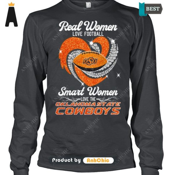 [AVAILABLE] Real Women Loves Football Smart Women Loves The Klahoma State Cowboys Limitted Edition T-Shirt