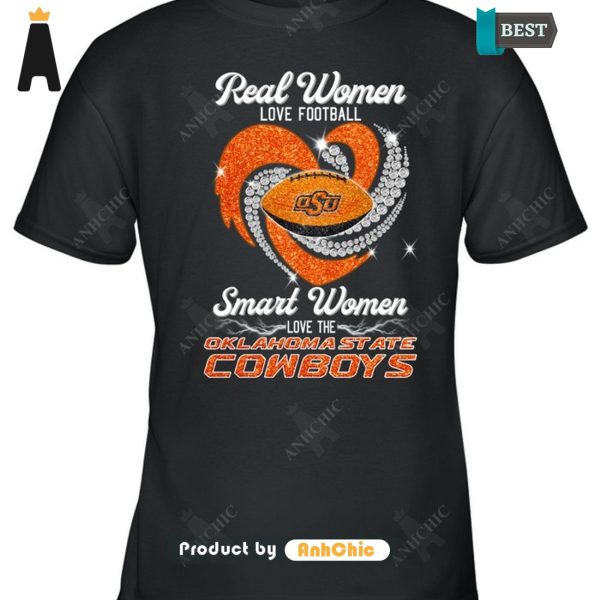 [AVAILABLE] Real Women Loves Football Smart Women Loves The Klahoma State Cowboys Limitted Edition T-Shirt