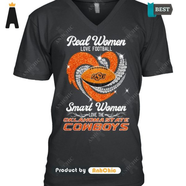 [AVAILABLE] Real Women Loves Football Smart Women Loves The Klahoma State Cowboys Limitted Edition T-Shirt