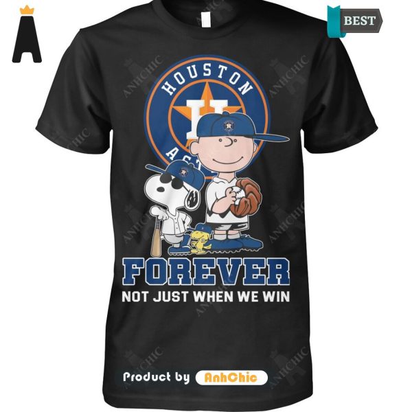 BEST Houston Forever Not Just When We Win All over Printed T-Shirt