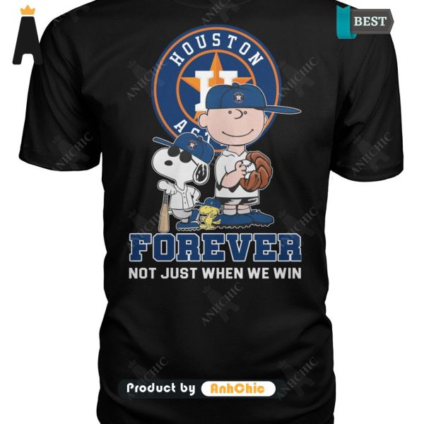 BEST Houston Forever Not Just When We Win All over Printed T-Shirt