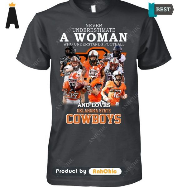 [BEST] Never Underestimate A Woman Who Understands Football And Loves Klahoma State Cowboys Street Style Fusion T-Shirt