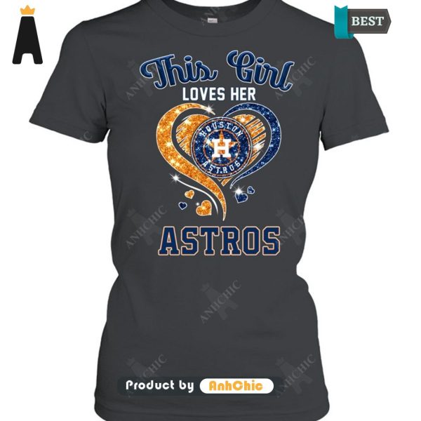 [BEST] This Girl Loves Her Astros Urban Streetwear T-Shirt