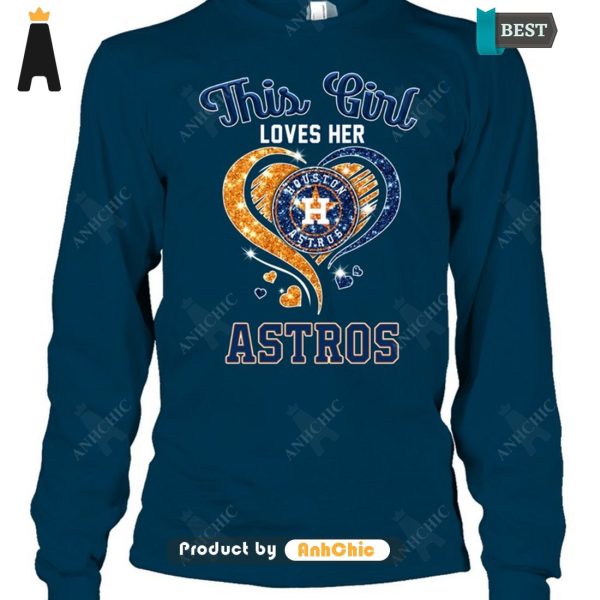 [BEST] This Girl Loves Her Astros Urban Streetwear T-Shirt