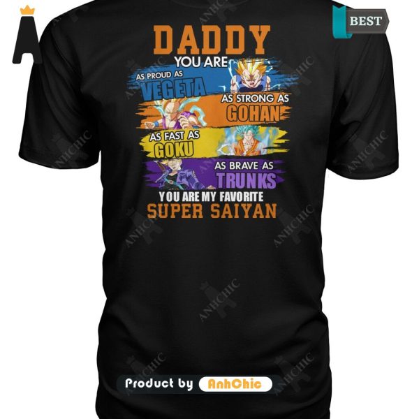 [BEST] You Are My Favorite Super Saiyan Daddy Luxury Comfort T-Shirt, Hoodie, Polo, SweatShirt