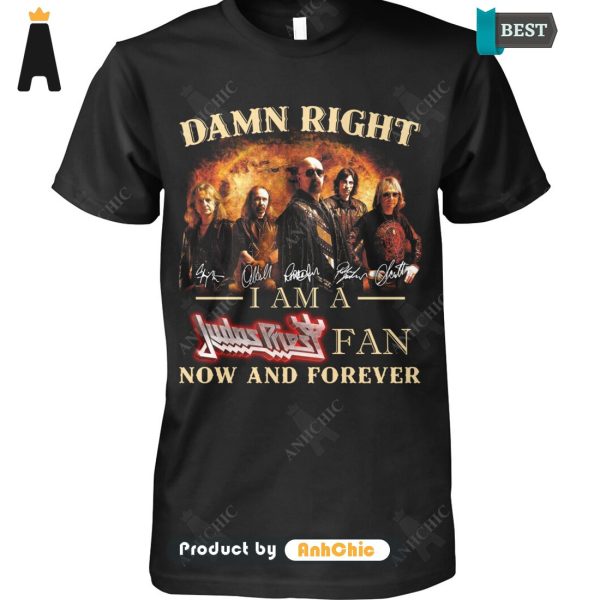 [HIGH-END] Damn Right I Am A Judas Priest Fan Now And Forever Modern Classics T-Shirt