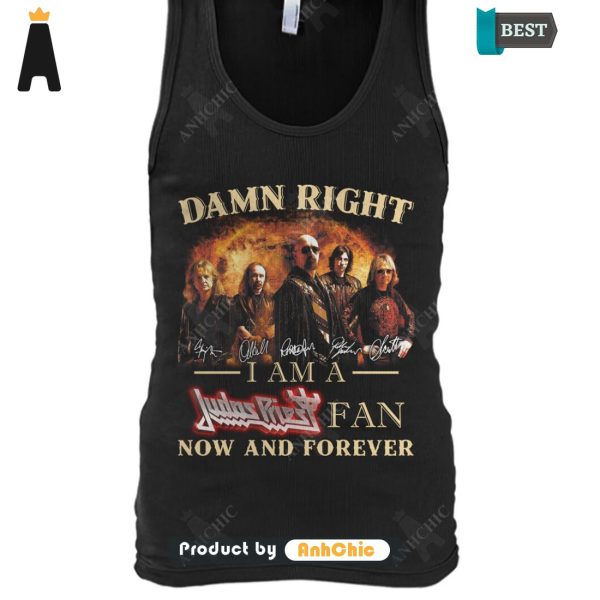 [HIGH-END] Damn Right I Am A Judas Priest Fan Now And Forever Modern Classics T-Shirt