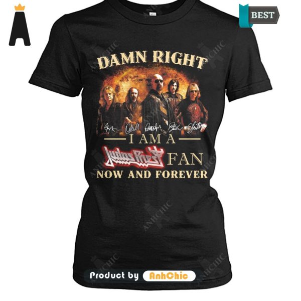 [HIGH-END] Damn Right I Am A Judas Priest Fan Now And Forever Modern Classics T-Shirt