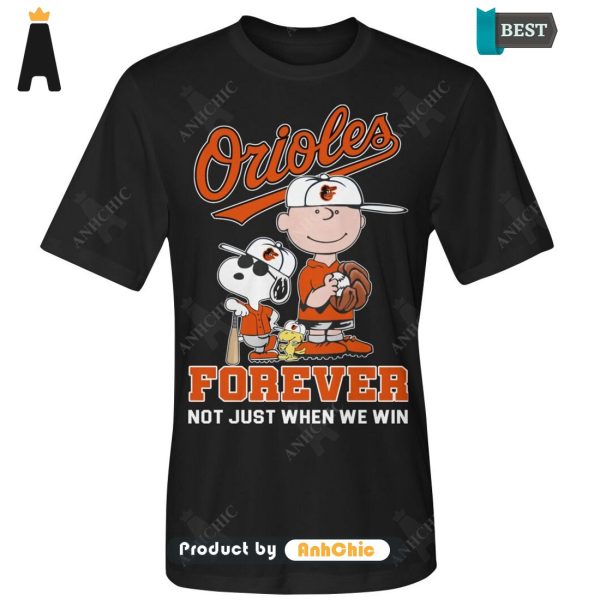 [HIGH-END] ORIOLES Forever Not Just When We Win Modern Classics T-Shirt