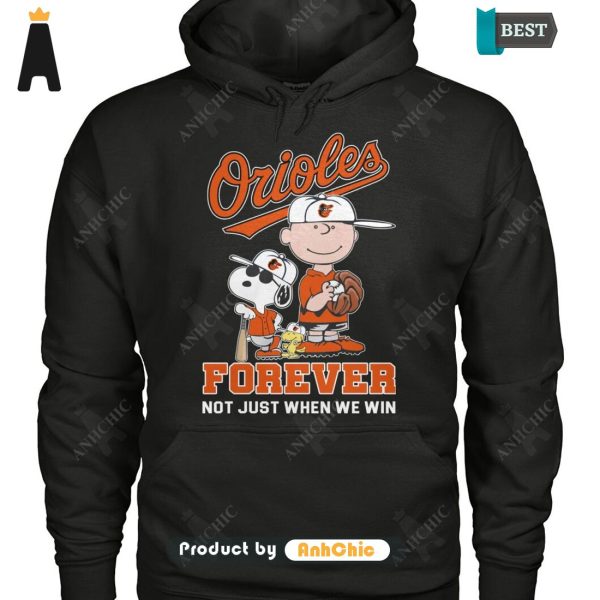 [HIGH-END] ORIOLES Forever Not Just When We Win Modern Classics T-Shirt