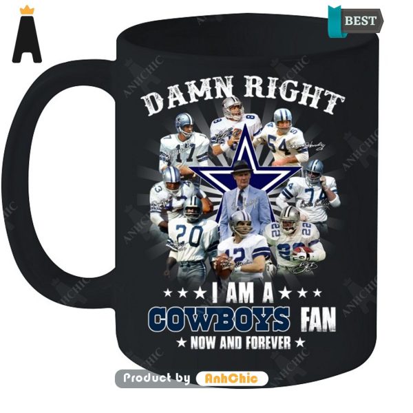 HOT FASHION Damn Right I Am A Cowboys Fan Now And Forever POD Design T-Shirt, Long Sleeve, SweatShirt, Polo, Hoodie