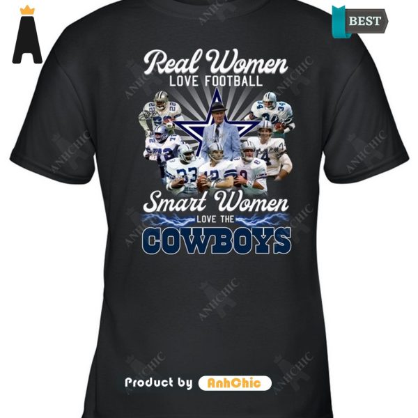 HOT FASHION Real Women Love Football Smart Women Love The COWBOYS Hot Summer T-Shirt