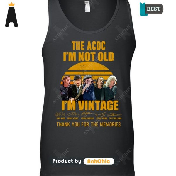 HOT The ACDC I’m Not Old I’m Vintage Thank You For The Memories Street Style Fusion T-Shirt