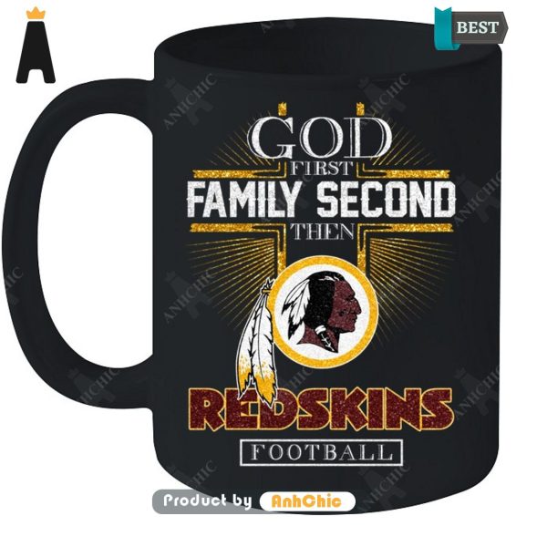 HOT TREND God First Family Second Then REDSKINS Football Hot Summer T-Shirt