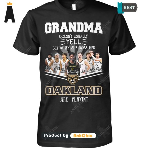 HOT TREND Grandma Doesn’t Usually Yell  But When She Does Her OAKLAND Are Playing Trending Collection T-Shirt