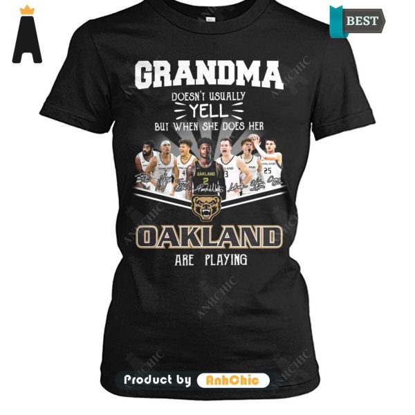 HOT TREND Grandma Doesn’t Usually Yell  But When She Does Her OAKLAND Are Playing Trending Collection T-Shirt