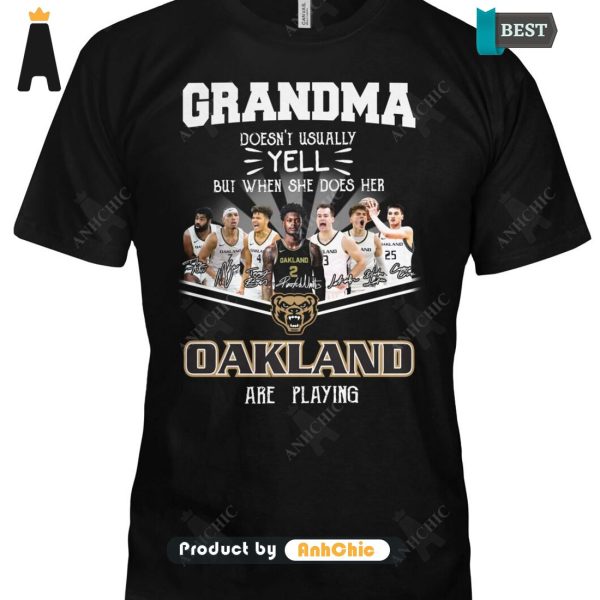 HOT TREND Grandma Doesn’t Usually Yell  But When She Does Her OAKLAND Are Playing Trending Collection T-Shirt