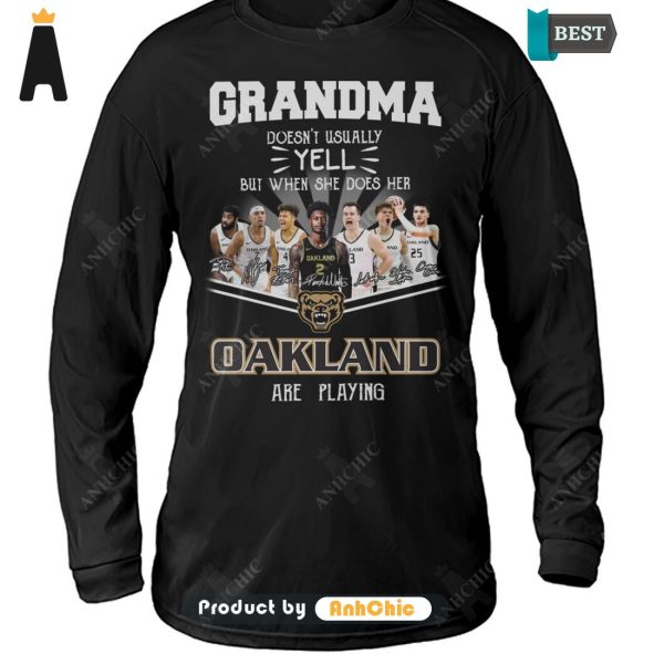 HOT TREND Grandma Doesn’t Usually Yell  But When She Does Her OAKLAND Are Playing Trending Collection T-Shirt